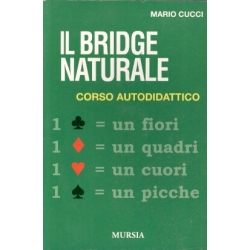 Mario Cucci - Il bridge naturale corso autodidattico